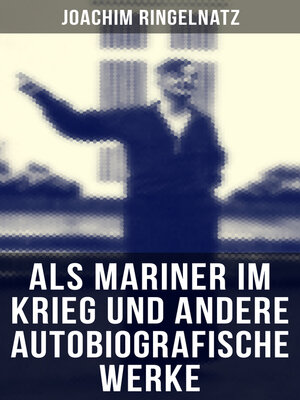 cover image of Als Mariner im Krieg und andere autobiografische Werke